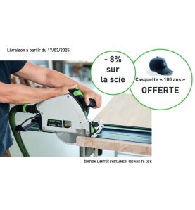 Scie plongeante TS 60 KEBQ-Plus Festool - Promo Ed limitée 100 ans du 17/03 au 27/06 dans la limite des stocks