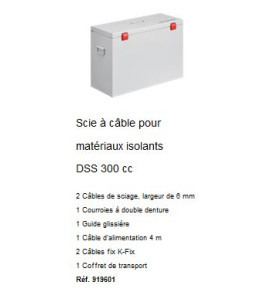 Scie à câble pour matériaux isolants DSS 300 cc