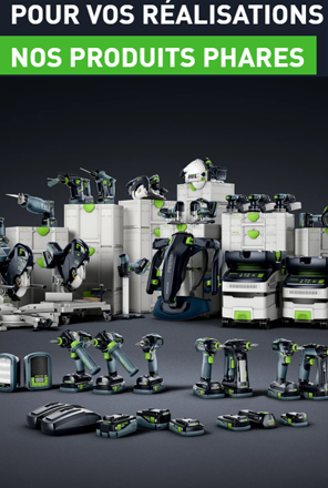 Découvrez toute la gamme Festool